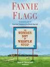 Cover image for The Wonder Boy of Whistle Stop